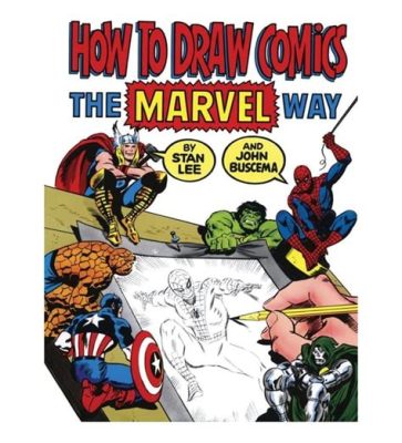 How to Draw Comics the Marvel Way: Tips and Insights from a Drawing Master